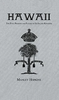 Hawaii: The Past, Present and Future of Its Island