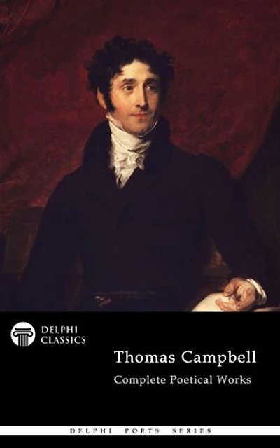 Delphi Complete Poetical Works of Thomas Campbell Illustrated