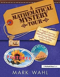 A Mathematical Mystery Tour: Higher-Thinking Math Tasks (Grades 5-12)