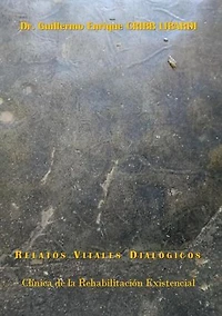 RELATOS VITALES DIALÓGICOS Clínica de la Rehabilitación Existencial