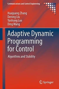 Adaptive Dynamic Programming for Control: Algorithms and Stability