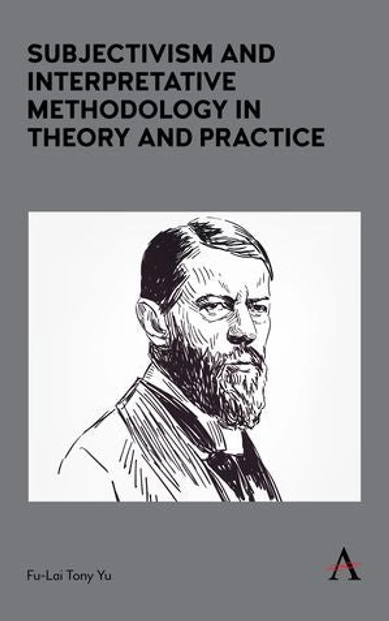 Subjectivism and Interpretative Methodology Theory Practice