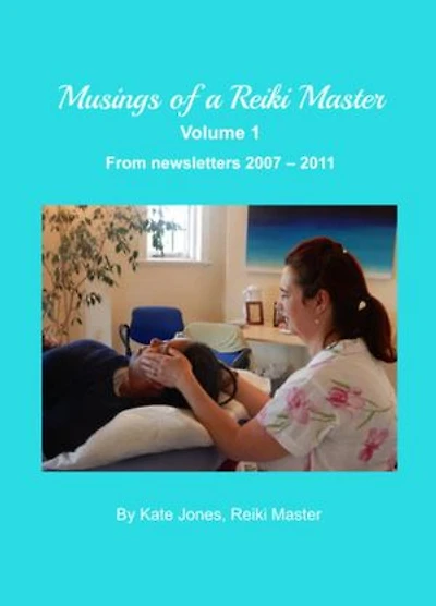 Musings of a Reiki Master: volume 1