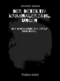 Der Geheimbund der zwölf Schlüssel