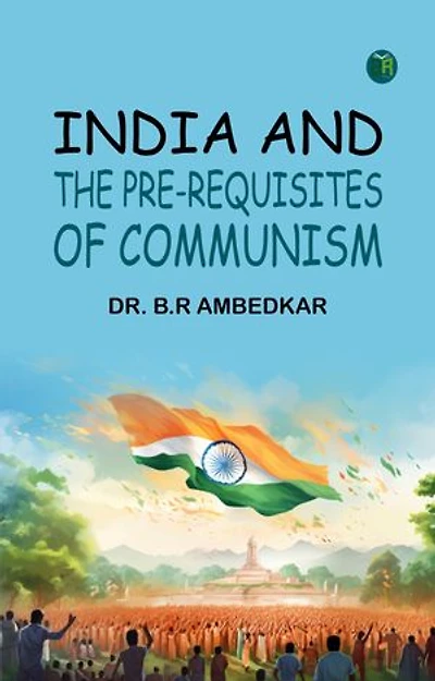 India and The Pre-requisites of Communism