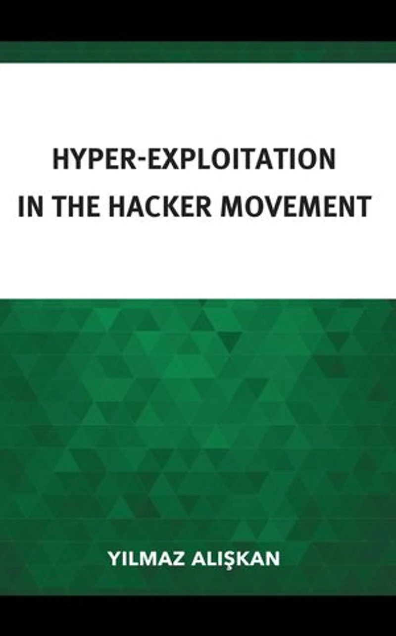 Hyper-Exploitation the Hacker Movement