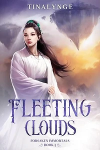Fleeting Clouds: Forsaken Immortals, #3