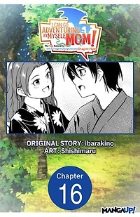 I Can Go Adventuring by Myself, Mom!: The Son Raised by the Strongest Overprotective Dragon-Mom #016