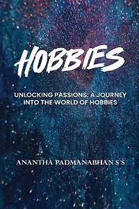 Hobbies: Unlocking Passions: A Journey into the World of Hobbies