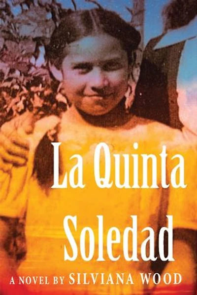 La Quinta Soledad: A Novel by Silviana Wood