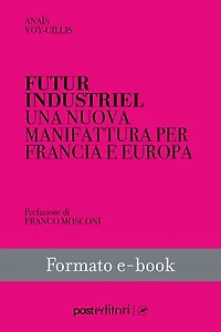 Futur industriel: Una nuova manifattura per Francia e Europa