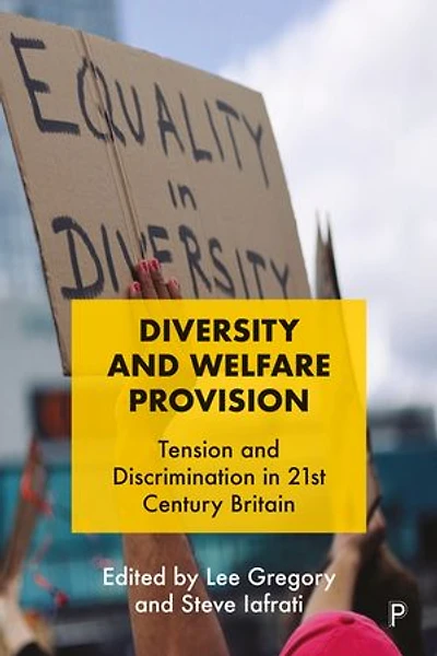 Diversity and Welfare Provision: Tension Discrimination 21st Century Britain