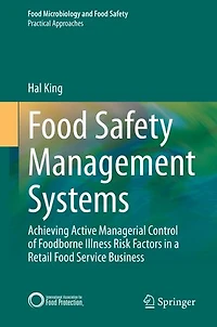 Food Safety Management Systems: Achieving Active Managerial Control of Foodborne Illness Risk Factors a Retail Service Business