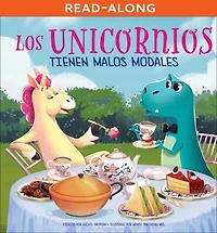 Los unicornios tienen malos modales (Unicorns Have Bad Manners)