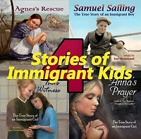 4 Stories of Immigrant Kids: True Tales of Courage and Faith