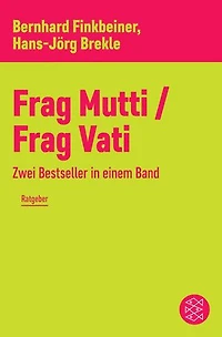 Frag Mutti / Frag Vati: Zwei Bestseller in einem Band