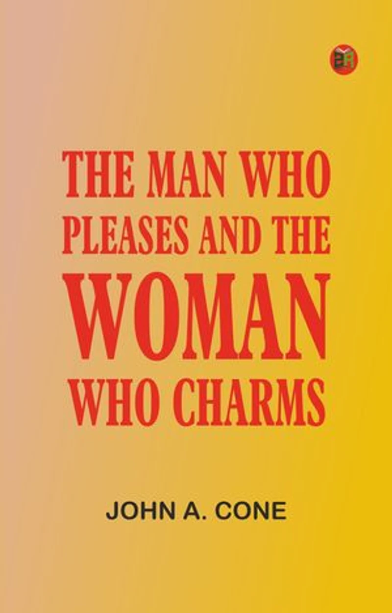 The Man Who Pleases and the Woman Who Charms