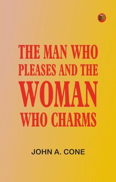 The Man Who Pleases and the Woman Who Charms