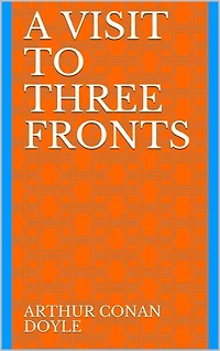 A Visit to Three Fronts