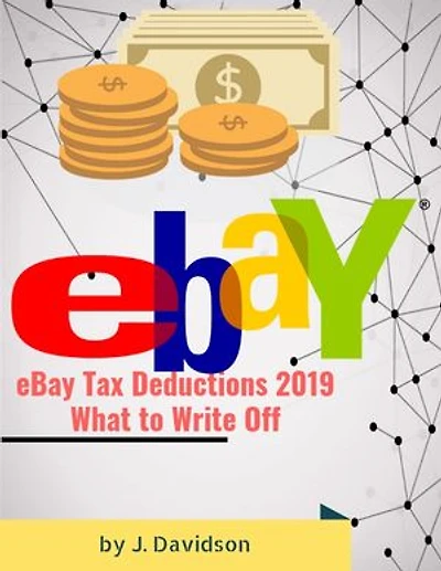 eBay Tax Deductions 2019: What to Write Off