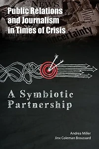 Public Relations and Journalism Times of Crisis: A Symbiotic Partnership