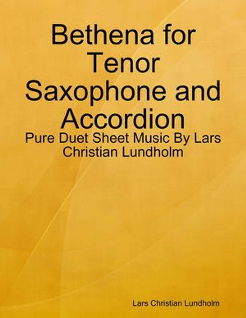 Bethena for Tenor Saxophone and Accordion - Pure Duet Sheet Music By Lars Christian Lundholm