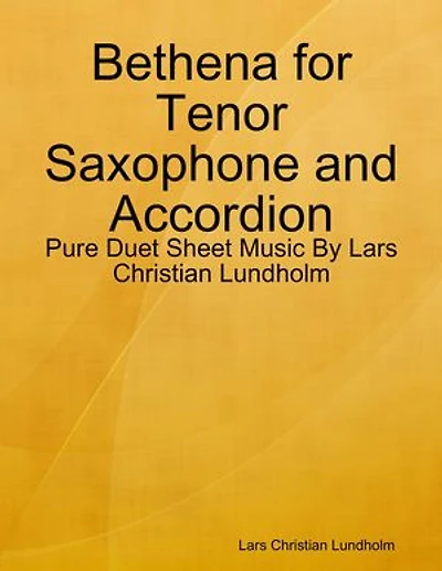 Bethena for Tenor Saxophone and Accordion - Pure Duet Sheet Music By Lars Christian Lundholm