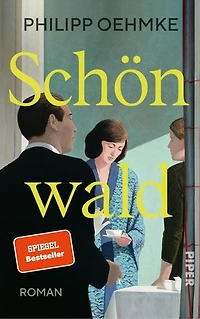 Schönwald: Roman | Großer Familien-Roman in der Tradition amerikanischer Literatur