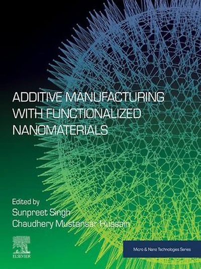 Additive Manufacturing with Functionalized Nanomaterials