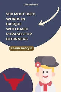 500 Most Used Words in Basque With Basic Phrases for Beginners