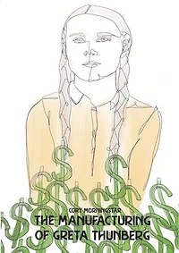 The Manufacturing Of Greta Thunberg
