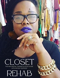 Closet Rehab - The New Retail Therapy and Style Guide with Nicole Simpkins