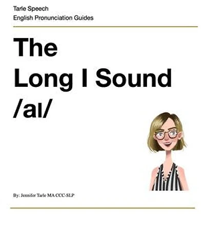 The Long I Sound: English Pronunciation Practice