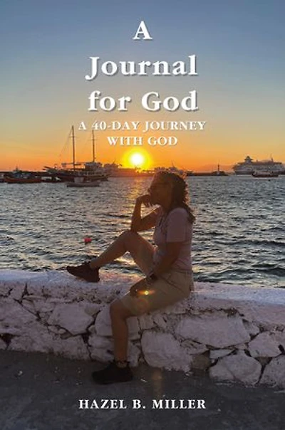 A Journal for God: A 40-DAY JOURNEY WITH GOD