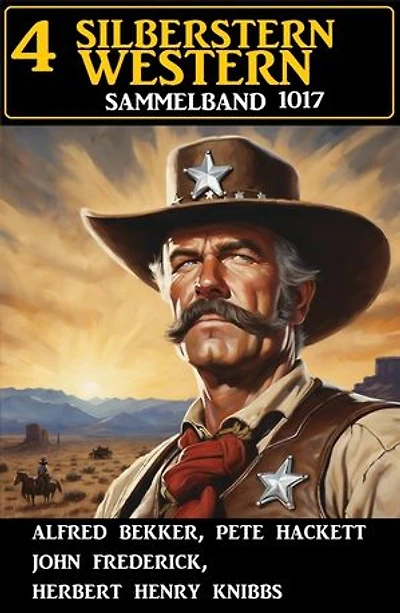 4 Silberstern Western Sammelband 1017