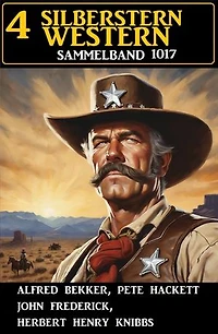 4 Silberstern Western Sammelband 1017
