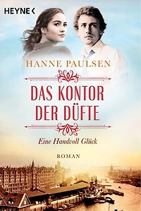 Das Kontor der Düfte: Eine Handvoll Glück