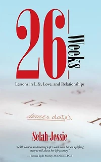 26 Weeks: Lessons Life, Love, and Relationships