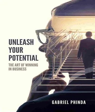Unleash Your Potential: The Art of winning in Business