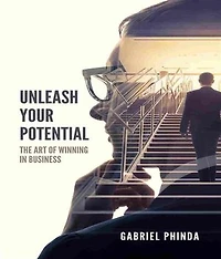 Unleash Your Potential: The Art of winning in Business