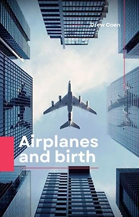 Airplanes and birth: The Journey of Flight and Life's Beginnings