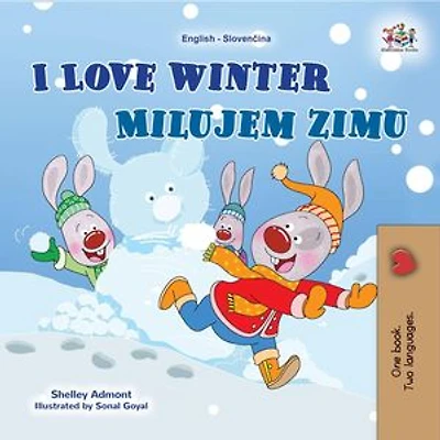I Love Winter Milujem zimu: English Slovak Bilingual Collection