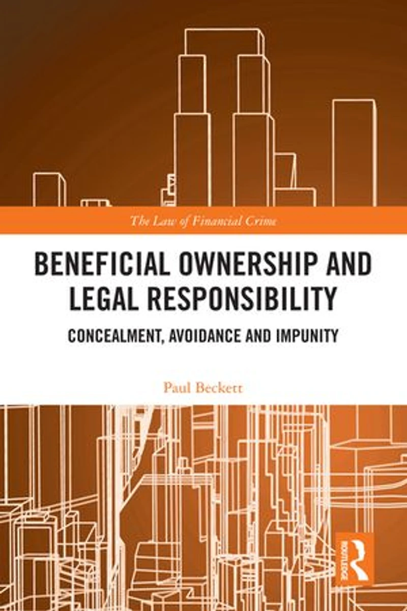 Beneficial Ownership and Legal Responsibility: Concealment, Avoidance Impunity