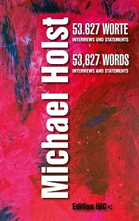 53.627 WORTE | 53,627 WORDS: Interviews und Statements | Interviews and Statements