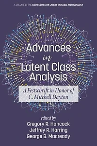Advances Latent Class Analysis: A Festschrift Honor of C. Mitchell Dayton