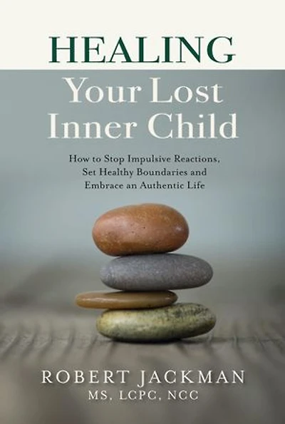 Healing Your Lost Inner Child: How to Stop Impulsive Reactions