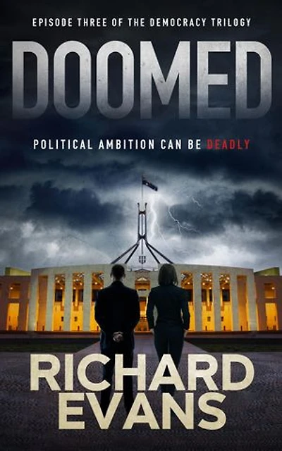 DOOMED: Political Ambition can be deadly