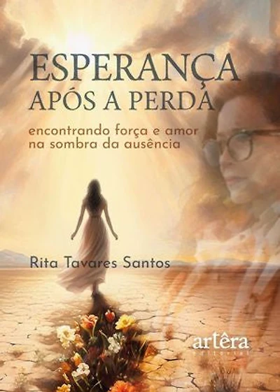 Esperança Após a Perda: Encontrando Força e Amor na Sombra da Ausência