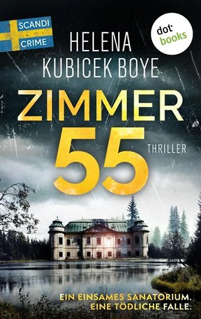 Zimmer 55: Thriller - Die Klinik 1 | Ein einsames Sanatorium - eine tödliche Falle