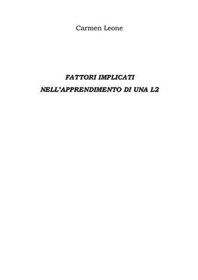 Fattori implicati Nell’apprendimento di una l2